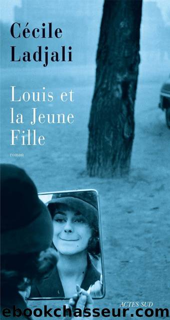 Louis et la jeune fille by Ladjali Cécile