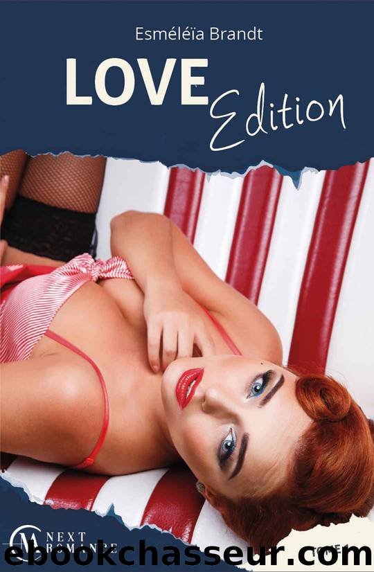 Love Edition - tome 1 (A.M.MA.NEXT.ROM) (French Edition) by Esméléïa Brandt