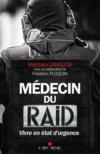 MÃ©decin du RAID by Langlois Matthieu & Ploquin Frédéric