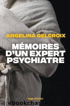 MÃ©moires d'un expert psychiatre by Angélina Delcroix