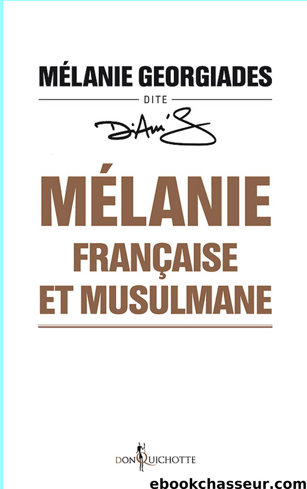 Mélanie, française et musulmane by Mélanie Georgiades