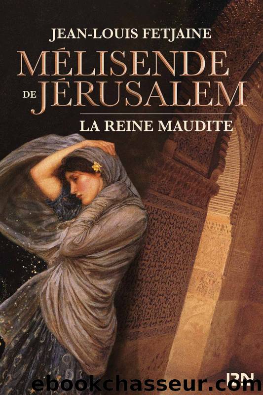 Mélisende de Jérusalem by Jean-Louis Fetjaine