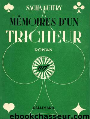 Mémoires d'un tricheur by Guitry Sacha