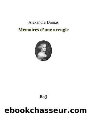Mémoires d'une aveugle by Alexandre Dumas
