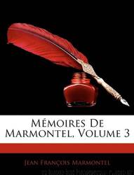 Mémoires de Marmontel 3 by Histoire