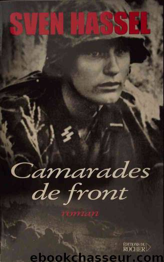 Mémoires de guerre 3 - Camarades de front by Sven HASSEL