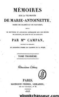 Mémoires sur la vie privée de Marie-Antoinette 3 by Histoire de France - Livres