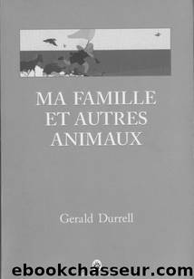 Ma famille et autres animaux by Gerald Durell