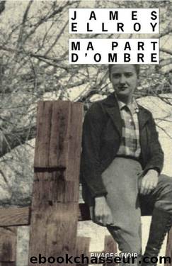 Ma part d'ombre by James Ellroy