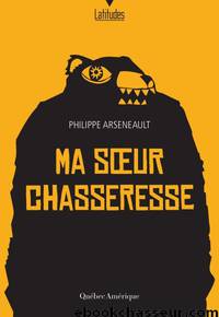 Ma soeur chasseresse by Arseneault Philippe