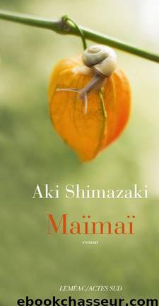 Maïmaï by Aki Shimazaki