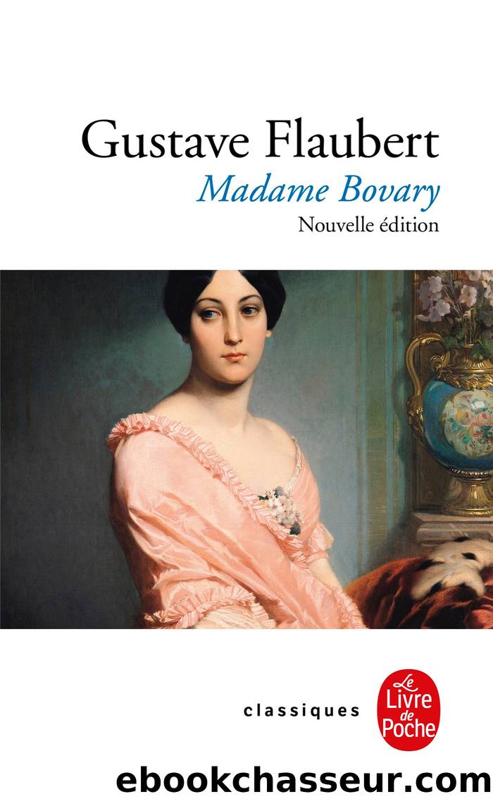 Madame Bovary (Nouvelle Ã©dition) by Gustave Flaubert