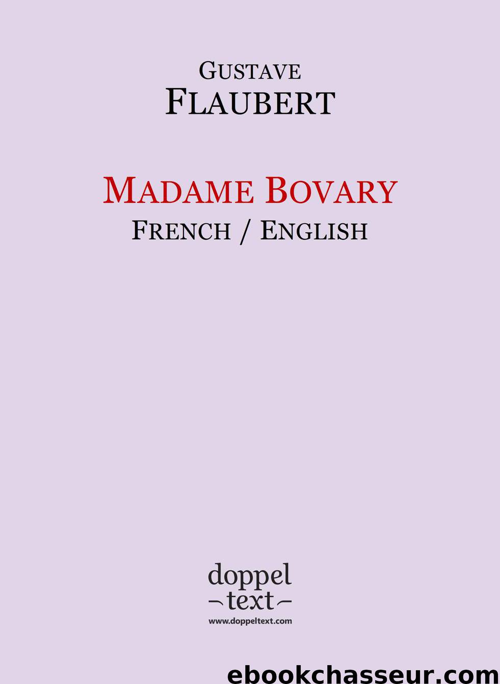 Madame Bovary – Bilingual French-English Edition  Edition bilingue français-anglais (French Edition) by Flaubert Gustave