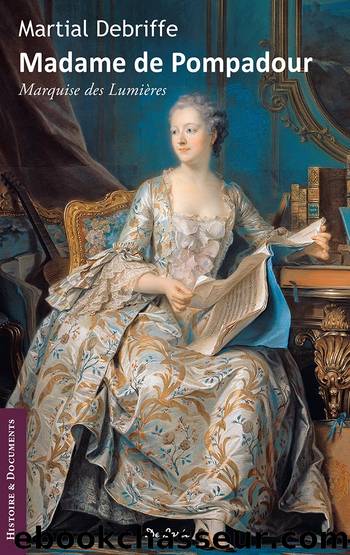 Madame de Pompadour - Marquise des Lumières by Martial Debriffe