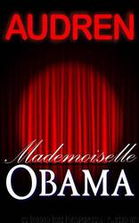 Mademoiselle Obama by Audren