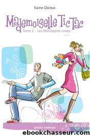 Mademoiselle Tic Tac, Tome 2 - Les Montagnes russes by Karine Glorieux