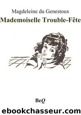 Mademoiselle Trouble-FÃªte by Magdeleine du Genestoux