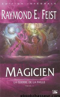 Magicien by Raymond E. Feist - La guerre de la faille - 1