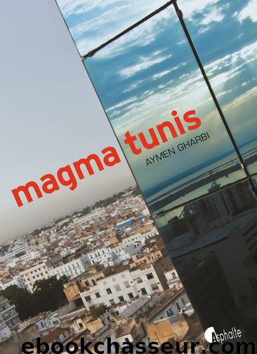 Magma Tunis (Asphalte, 30 août) by Gharbi Aymen