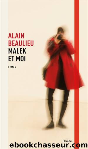 Malek et moi by Alain Beaulieu