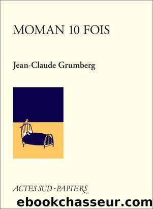 Maman 10 fois by Jean-Claude Grumberg