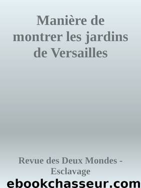 Manière de montrer les jardins de Versailles - Louis XIV by Histoire de France - Livres