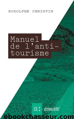 Manuel de l'antitourisme by Christin Rodolphe