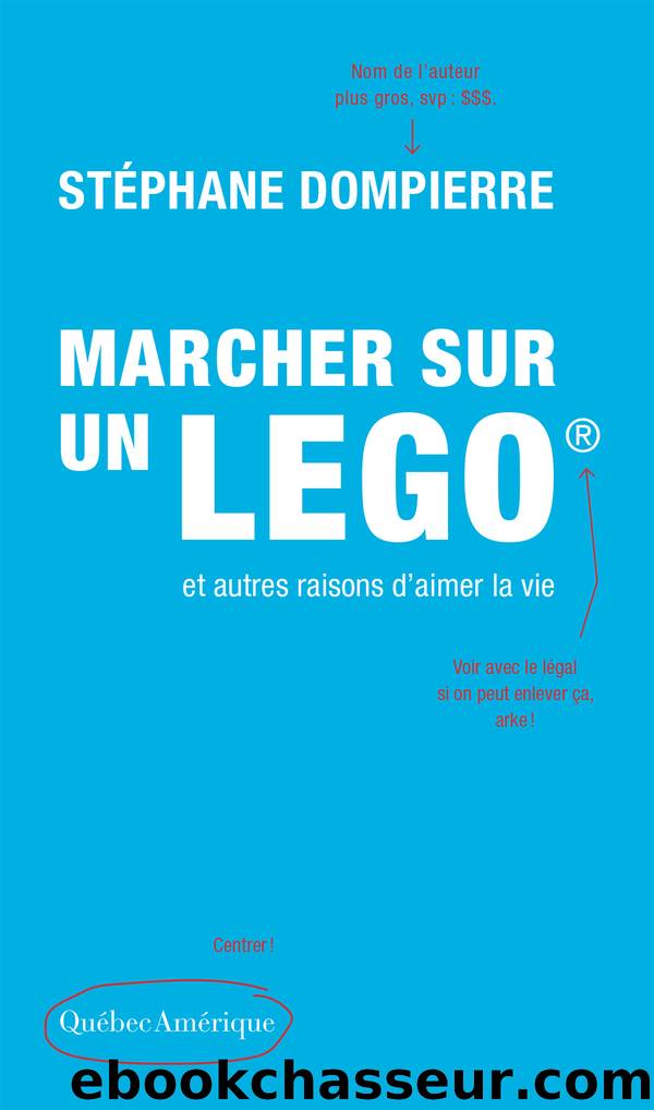 Marcher sur un Lego et autres raisons dâaimer la vie by Stéphane Dompierre