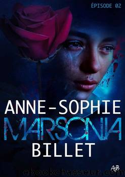 Marsonia - S1 - E2 - Le souvenir douloureux by Billet Anne-Sophie