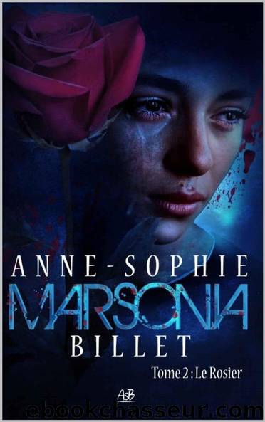 Marsonia T.2 : le Rosier (French Edition) by Anne-Sophie Billet