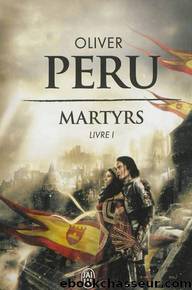 Martyrs livre 1 by Oliver Peru