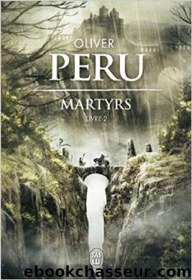 Martyrs livre 2 by Oliver Peru