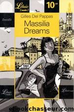 Massilia dreams by Gilles Del Pappas