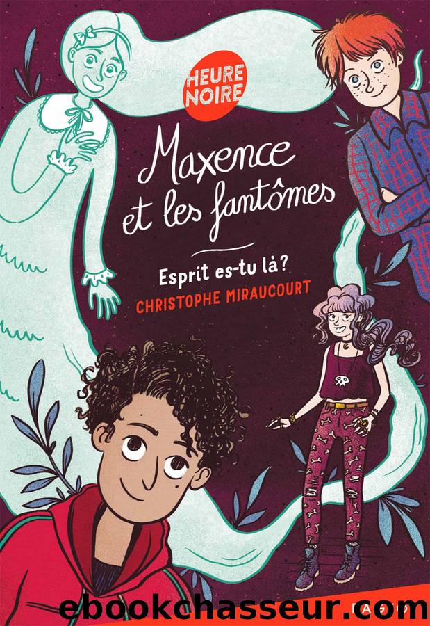 Maxence et les fantÃ´mes by Christophe Miraucourt