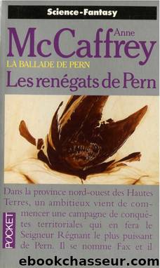 McCaffrey,Anne-(La Ballade de Per)-Les rÃ©nÃ©gats de Pern by McCaffrey Anne