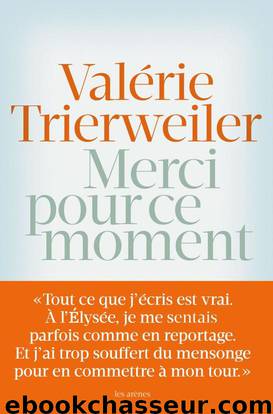 Merci pour ce moment (POLITIQUE ACTUS) (French Edition) by Valérie Trierweiler