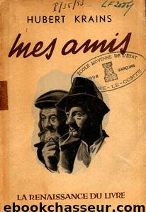 Mes amis by Hubert Krains