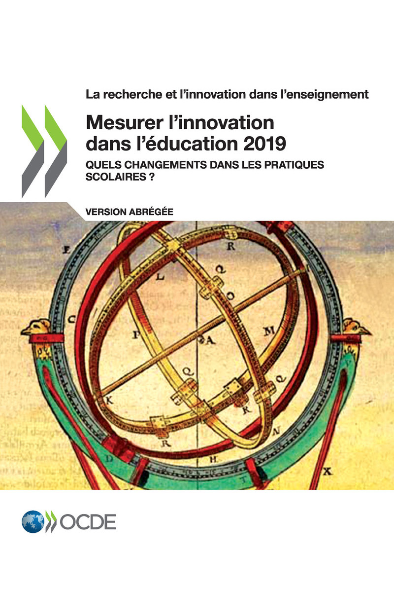 Mesurer l’innovation dans l’éducation 2019 (Version abrégée) by Vincent-Lancrin S./J. Urgel/S. Kar et G. Jacotin
