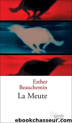 Meute by Esther Beauchemin