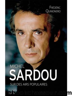 Michel Sardou: Sur des airs populaires by Frédéric Quinonero