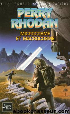 Microcosme et Macrocosme by K.-H. Scheer & Clark Darlton