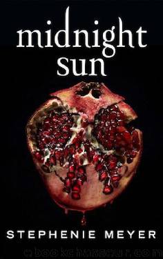 Midnight Sun - Saga Twilight by Stephenie Meyer
