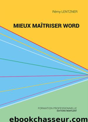 Mieux maîtriser Word by Lentzner Rémy;