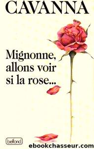 Mignone Allons Voir Si La Rose by François Cavanna