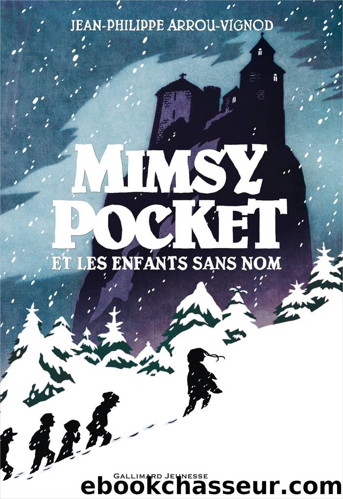 Mimsy Pocket et les enfants sans nom by Jean-Philippe Arrou-Vignod
