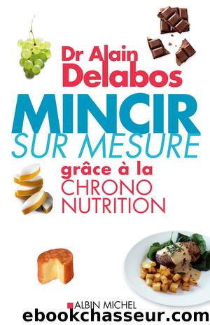 Mincir sur mesure by Dr Alain Delabos