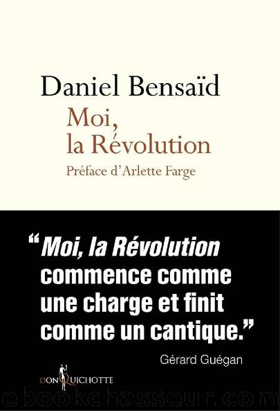 Moi, la Révolution by Daniel Bensaid
