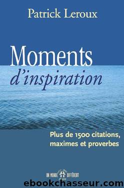 Moments d'inspiration (French Edition) by Patrick Leroux