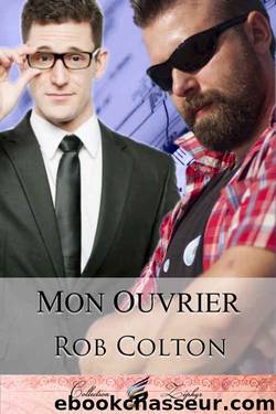 Mon Ouvrier (French Edition) by Rob Colton