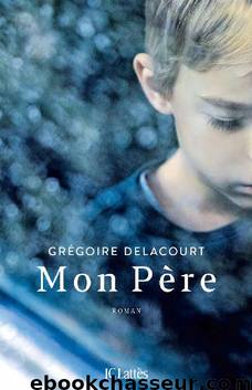 Mon Père by Grégoire Delacourt